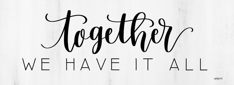 Together We Have It All