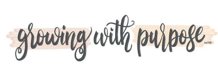 Growing with Purpose