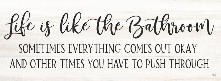 Life is Like the Bathroom