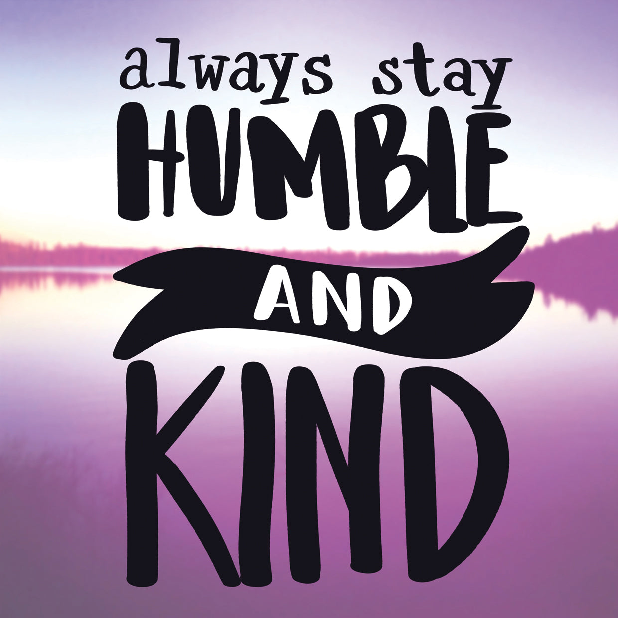 Humble and Kind