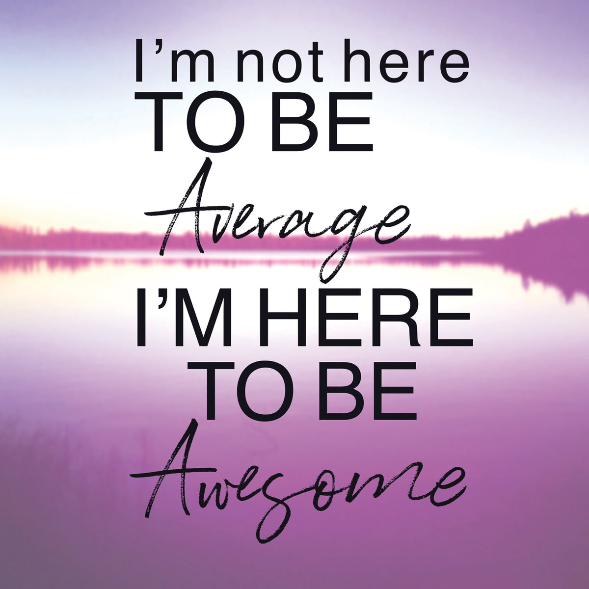 Here To Be Awesome