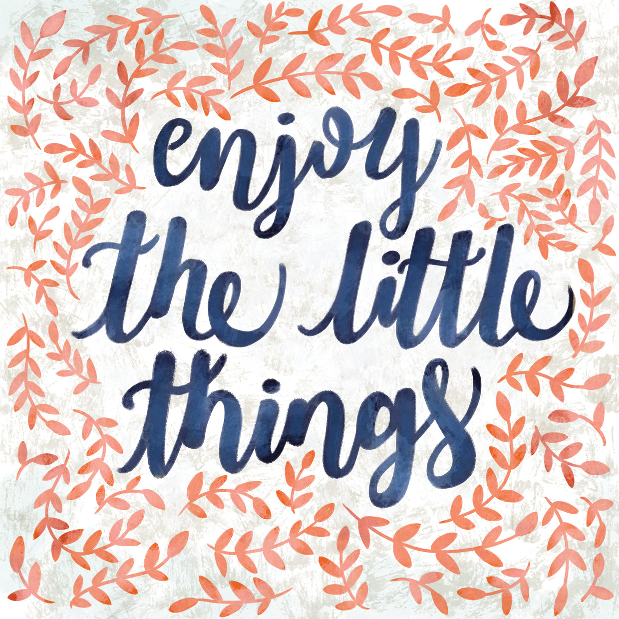 Enjoy the Little Things
