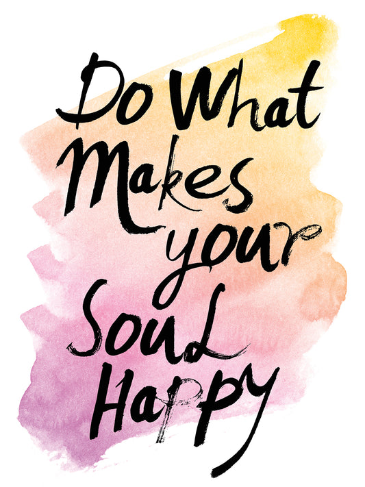 Do What Make your Soul Happy Canvas Print