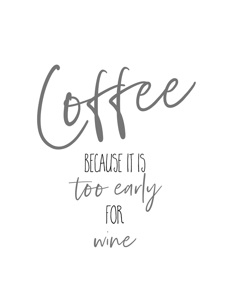 Coffee - too early for wine