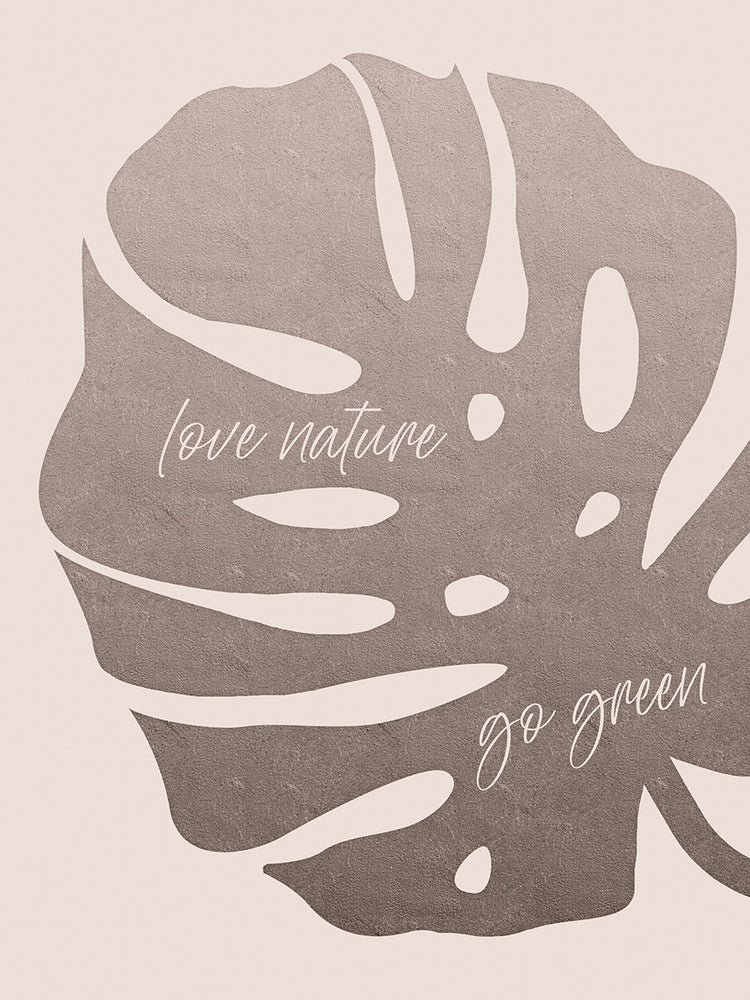 Monstera - Love nature, go green
