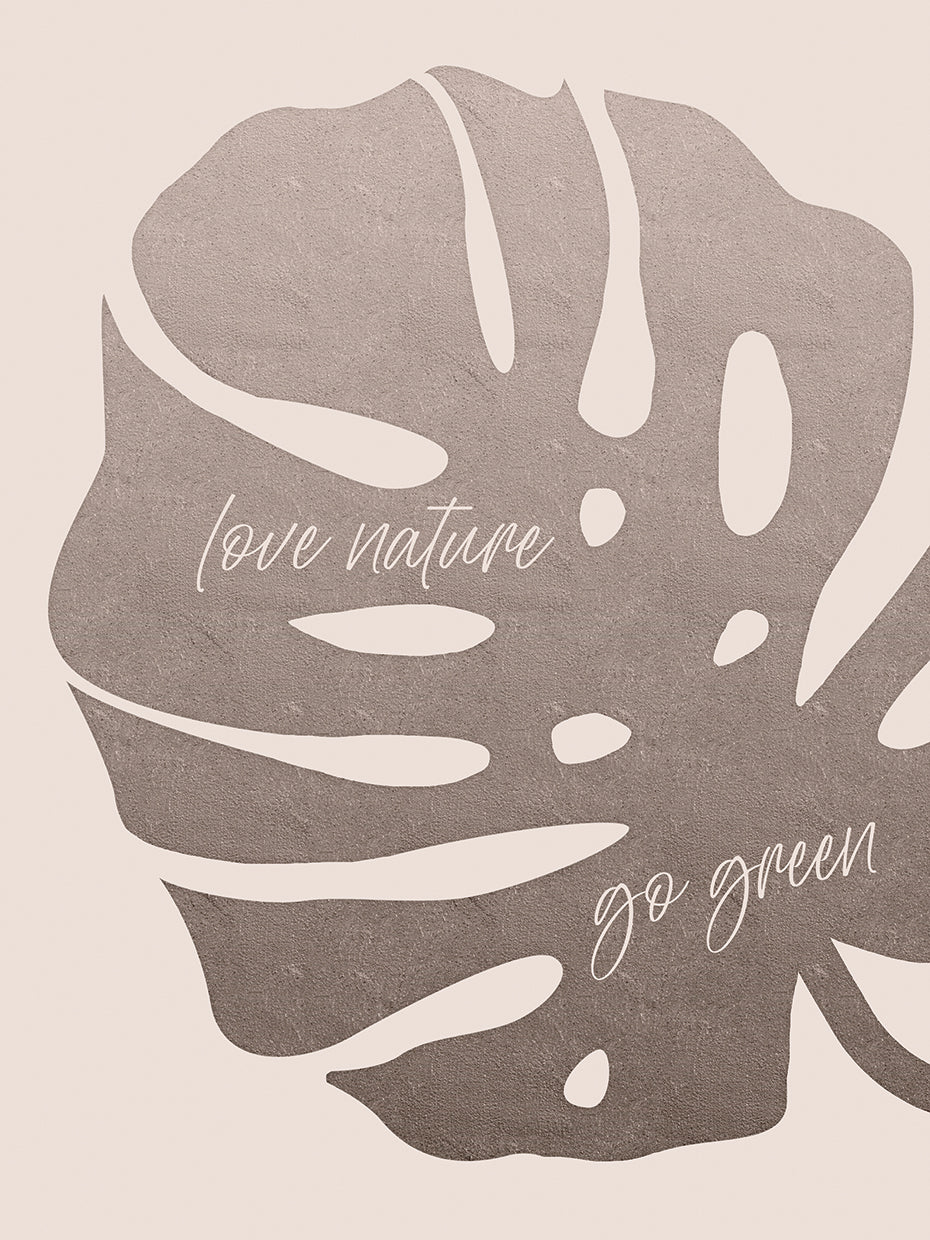 Monstera - Love nature, go green