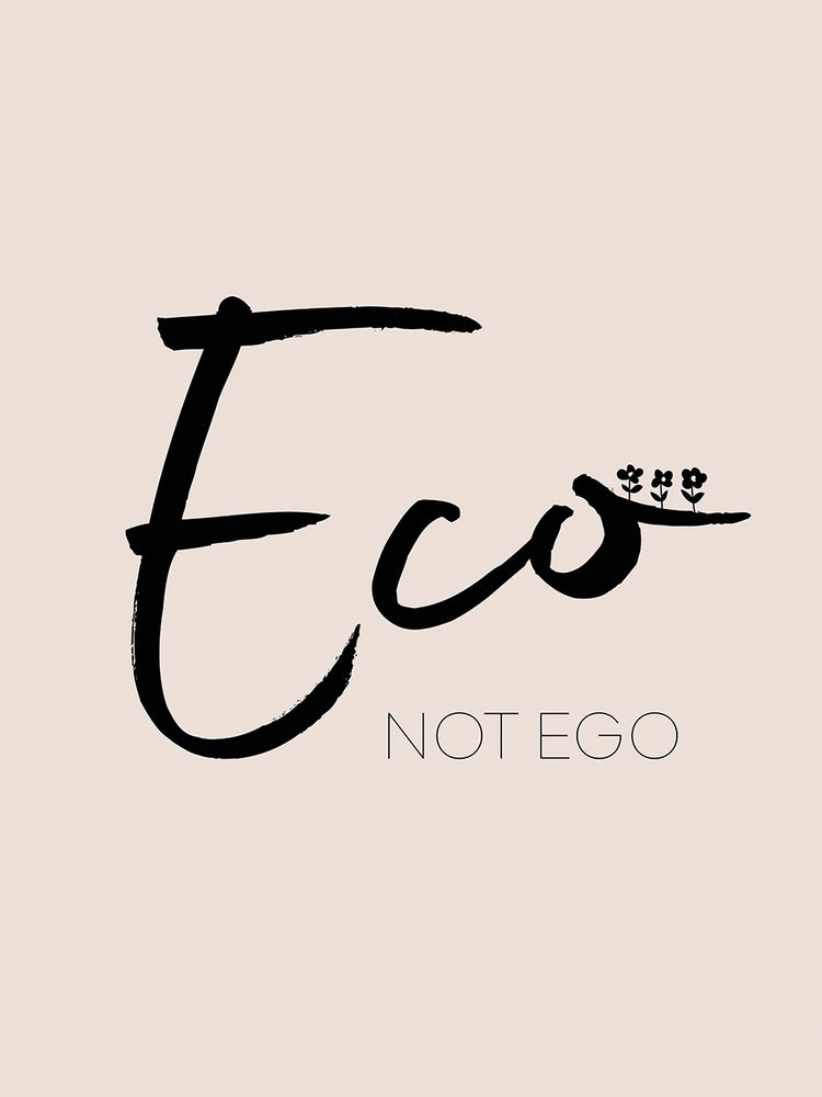 Eco not ego