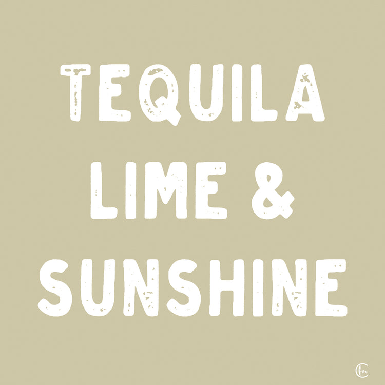 Tequila, Lime & Sunshine