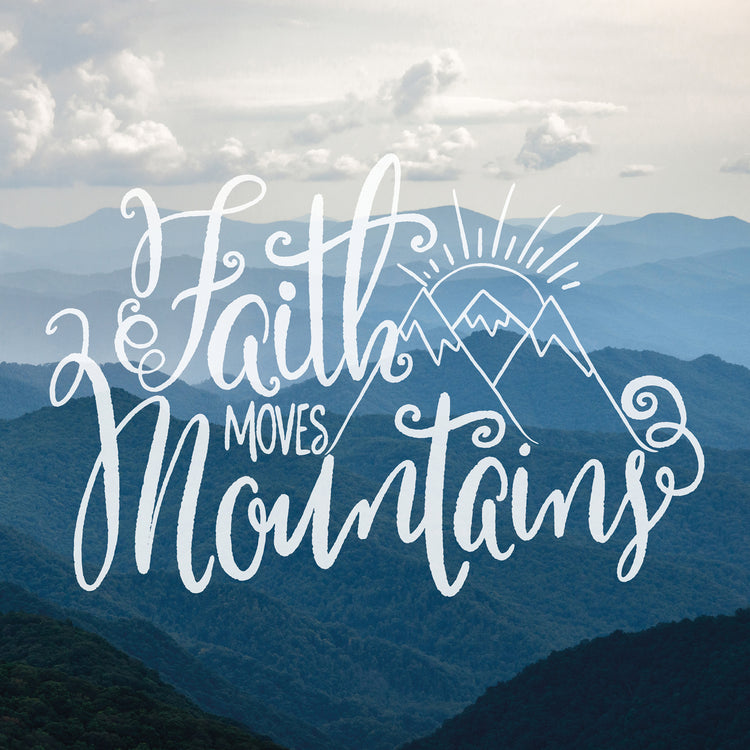 Faith Moves Mountains Quote Blue Smoky Mountain Layers I