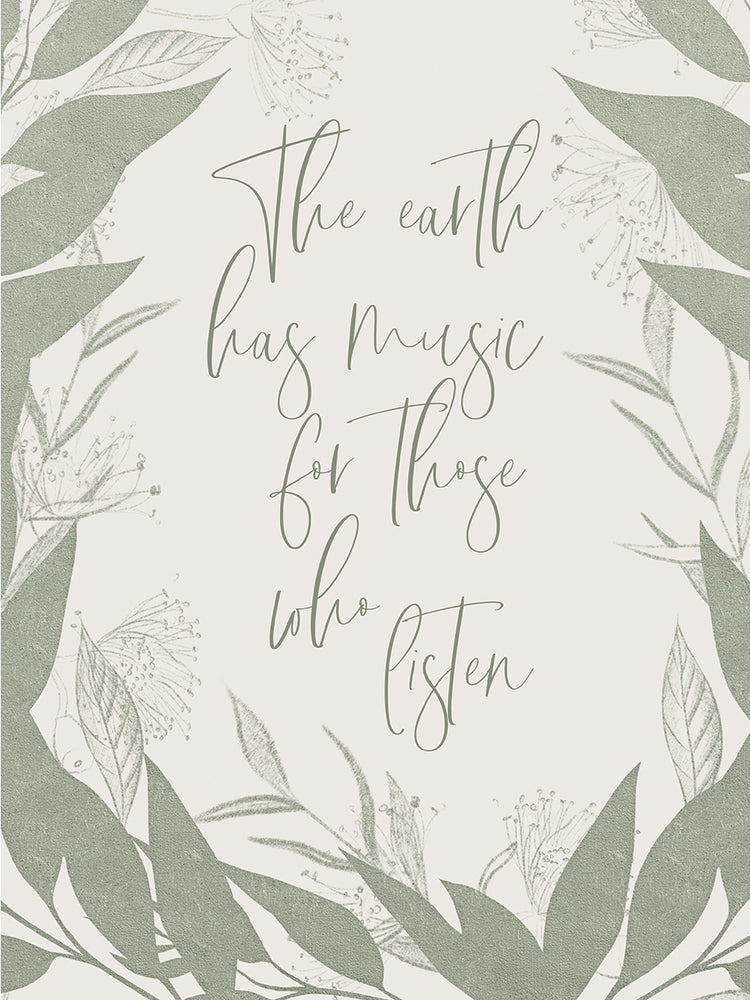 The earth has music for those who listen | green art
