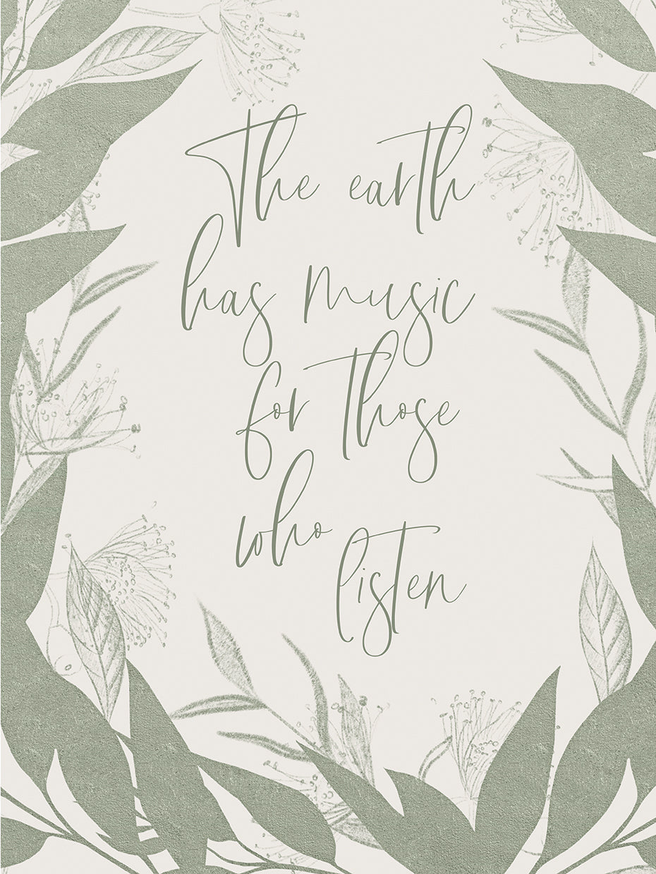 The earth has music for those who listen | green art