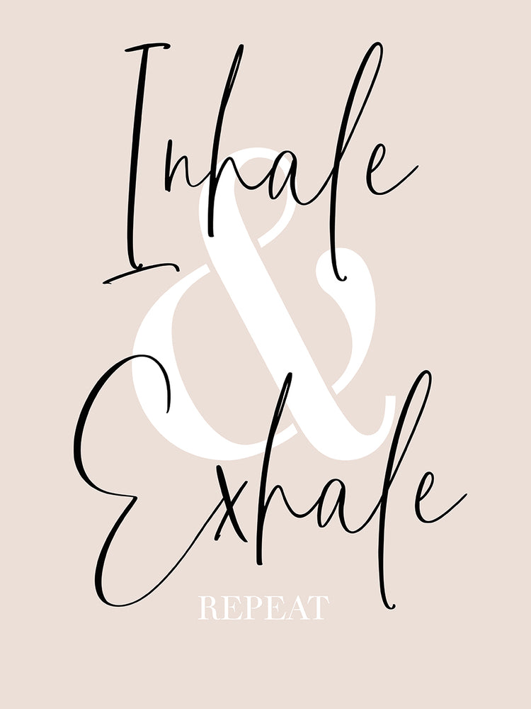 Inhale & Exhale Repeat