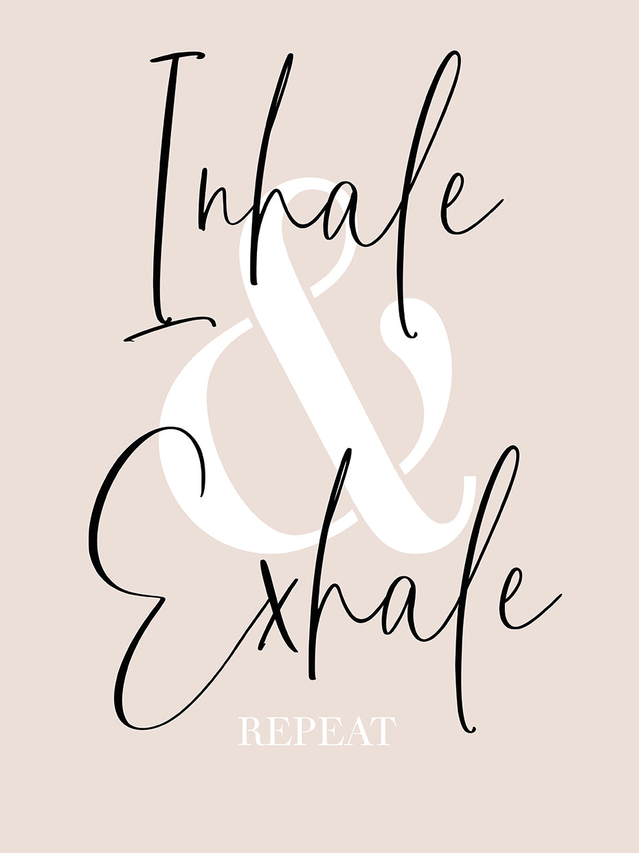 Inhale & Exhale Repeat