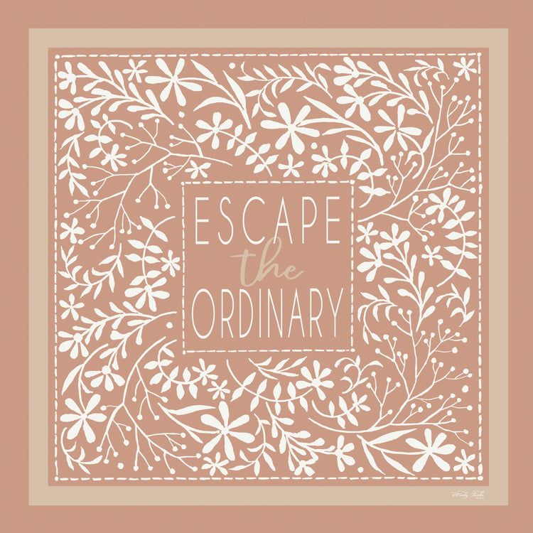 Escape the Ordinary