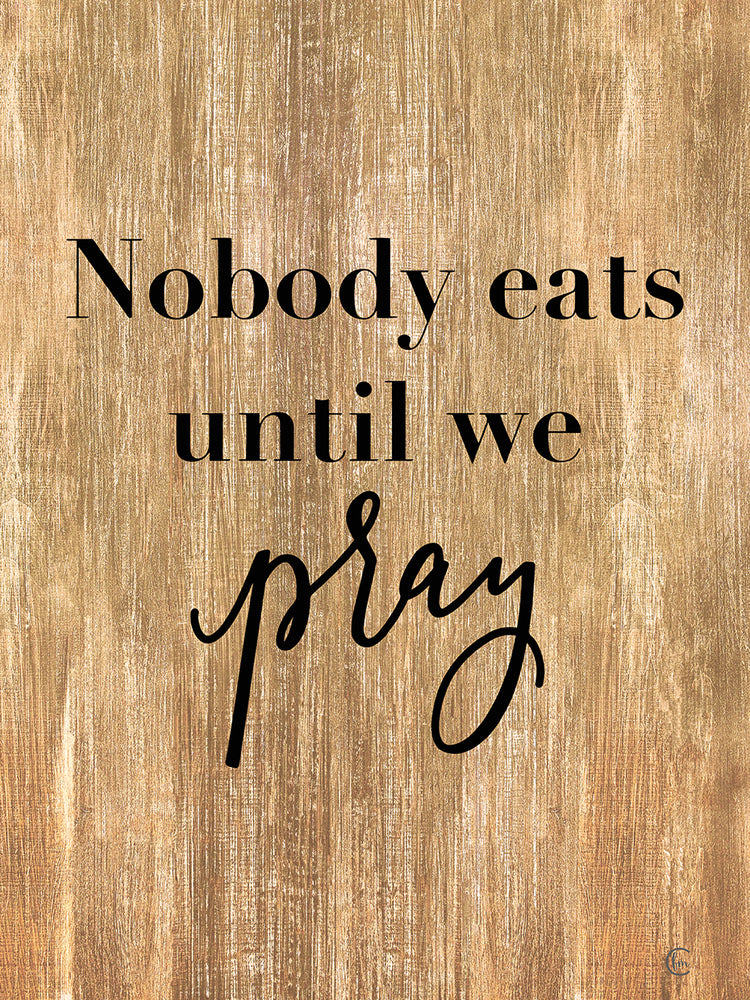 Nobody Eats Until We Pray