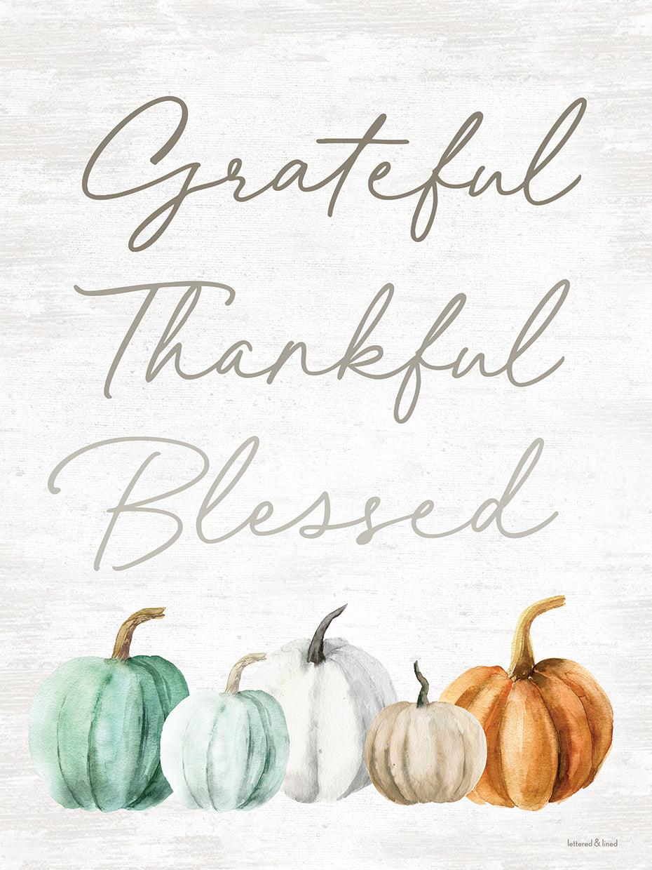 Grateful, Thankful, Blessed