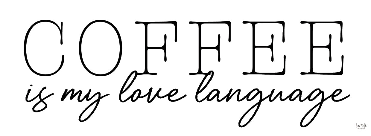 Coffee is My Love Language