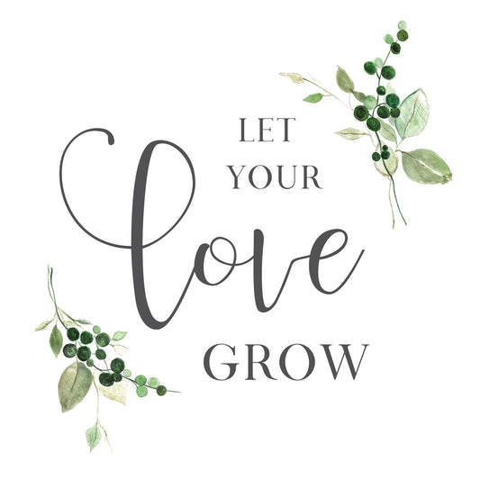 Let Your Love Grow Canvas Print