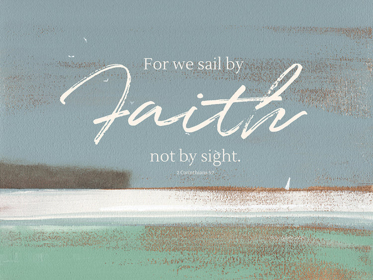 For We Sail By Faith