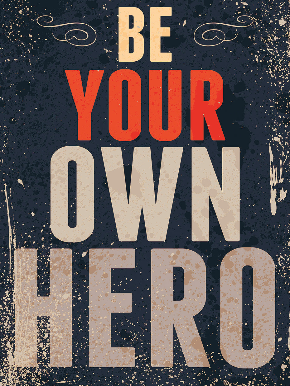 Be Your Own Hero