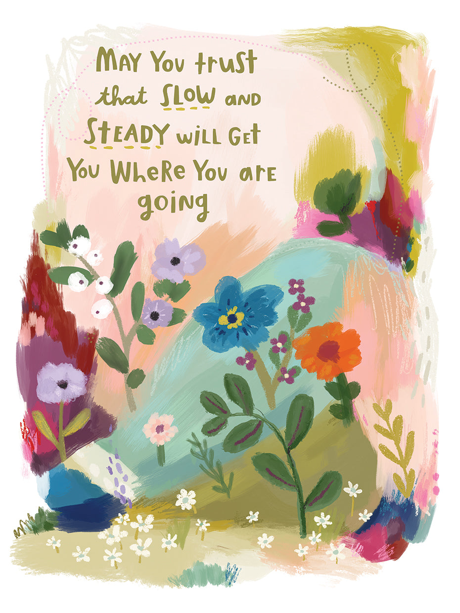 Slow and Steady