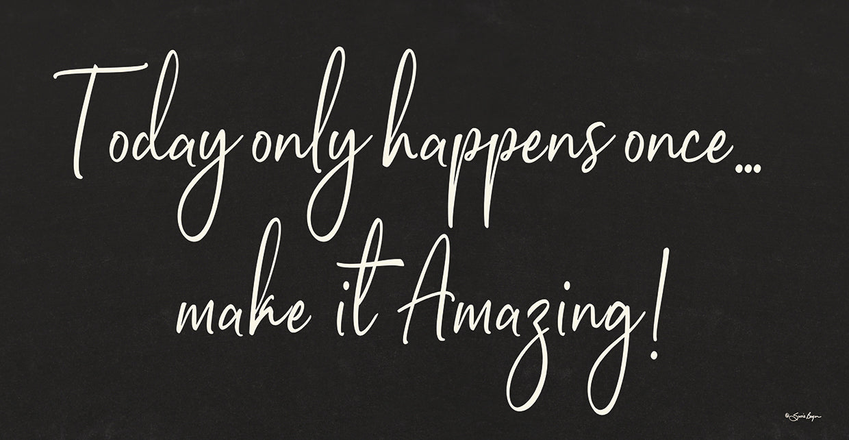 Today Only Happens Once