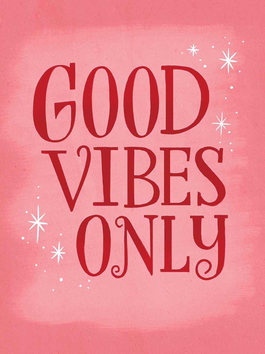 Good Vibe Only