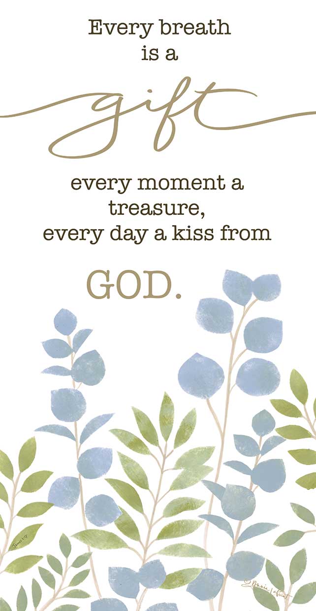 Every Breath is a Gift
