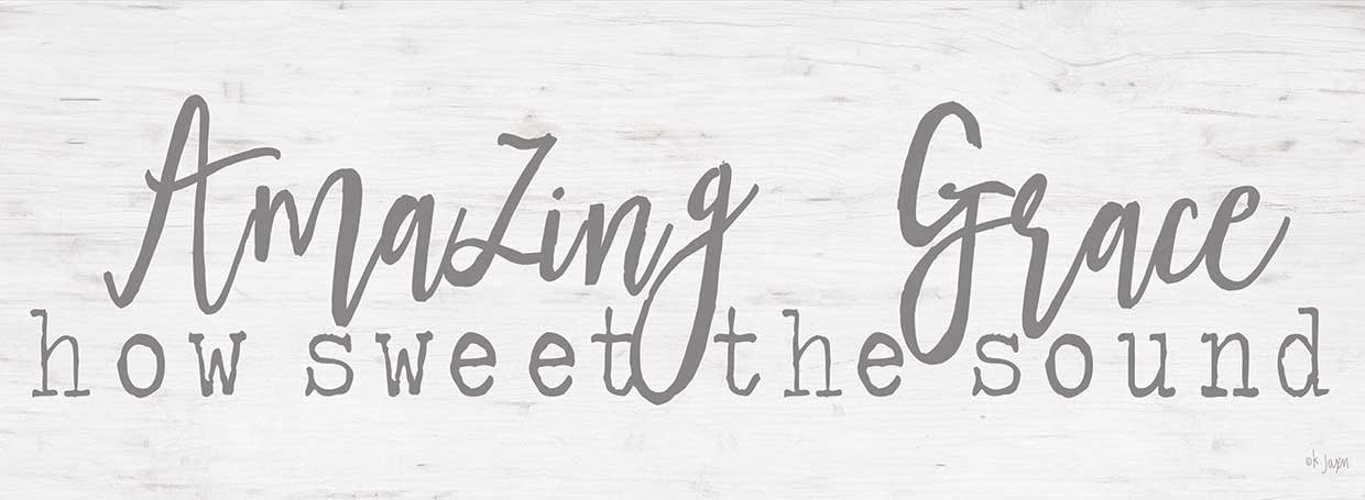 Amazing Grace How Sweet the Sound
