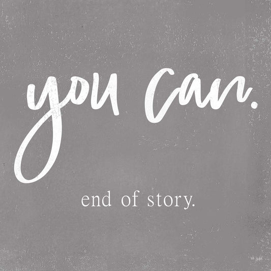 You Can. End of Story. Canvas Print