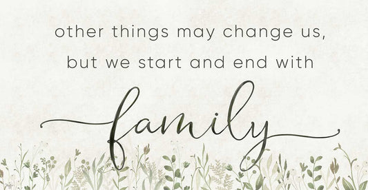 Start and End with Family