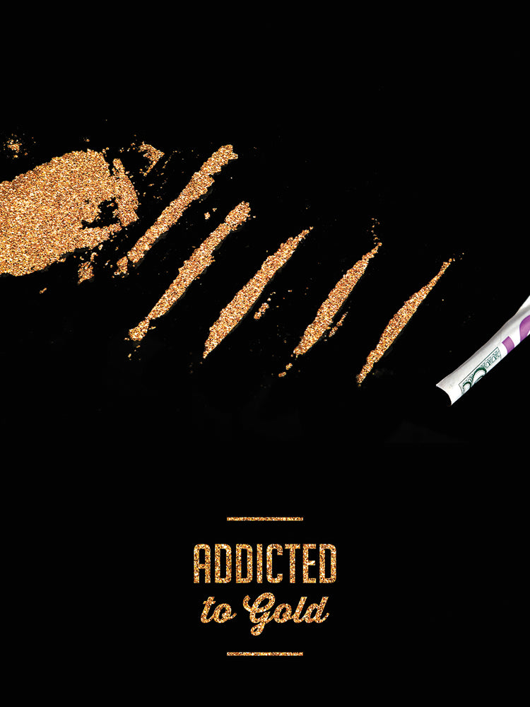 Addicted to Gold 5