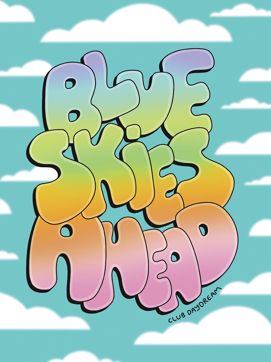 Blue Skies Ahead