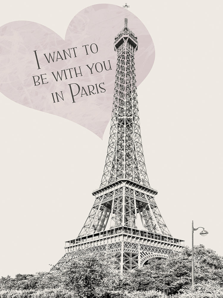 I want to be with you in Paris