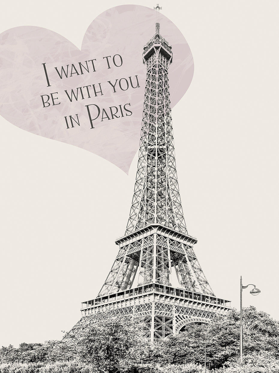 I want to be with you in Paris