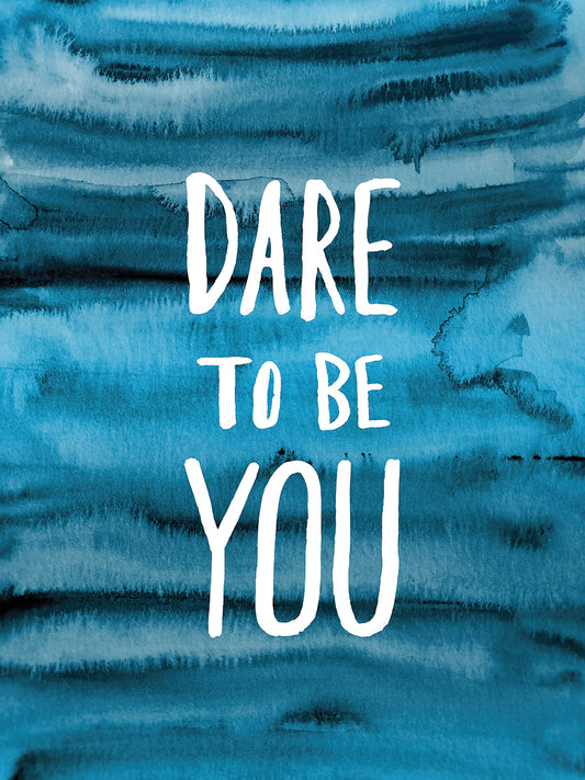 Watercolor Wash Dare to be You