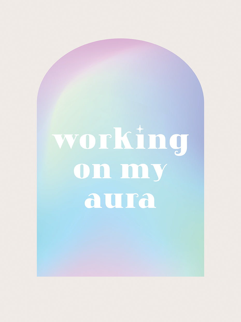 Working On My Aura