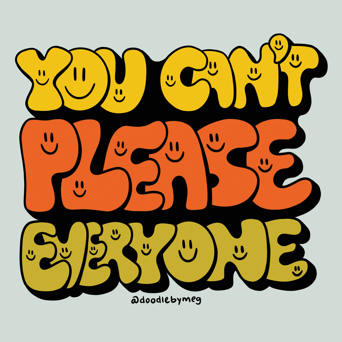 You Can't Please Everyone