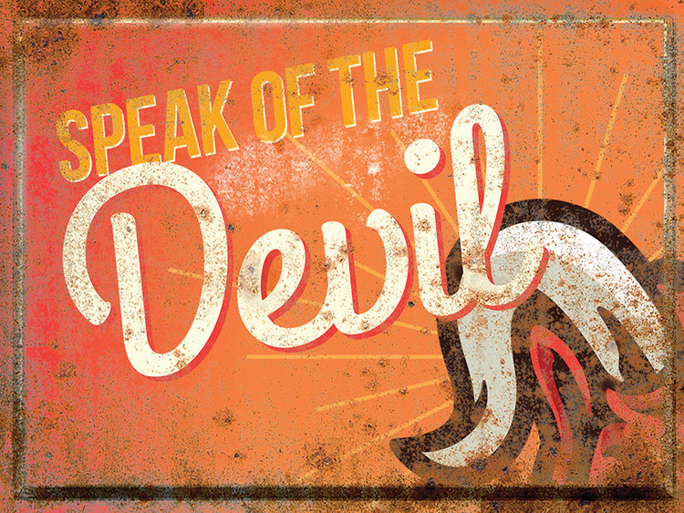 SPEAK OF THE DEVIL