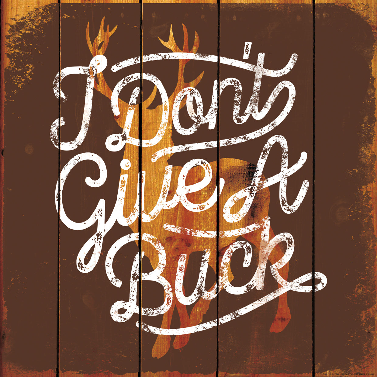 DON'T GIVE A BUCK