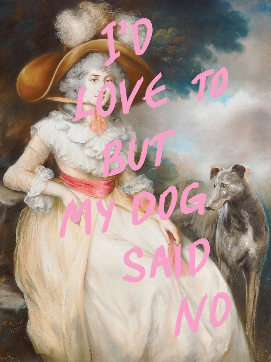 I'd Love To But My Dog Said No II